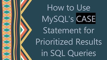 How to Use MySQL