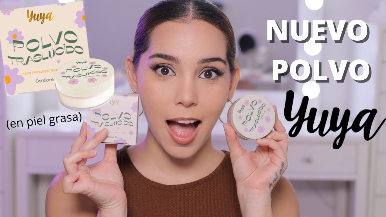 YUYA Polvo traslúcido en piel grasa ♥ Jimena Aguilar