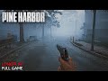 Pine harbor  early access  full game longplay walkthrough  realistic unreal engine 5