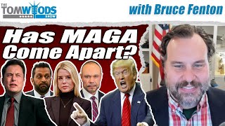 Has MAGA Come Apart? with Bruce Fenton | Tom Woods Show #2668