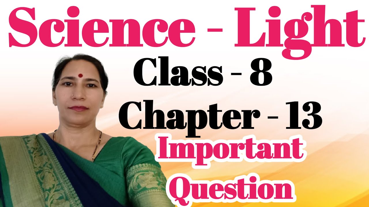 Class 8 Science Chapter 13 Light Question Answer | Structure And ...
