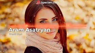 Aram Asatryan - Draxti Peri ( Remix )
