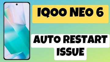 Iqoo Neo 6 How to fix Auto Restart Issue || Automatically restarting Problem Solutio