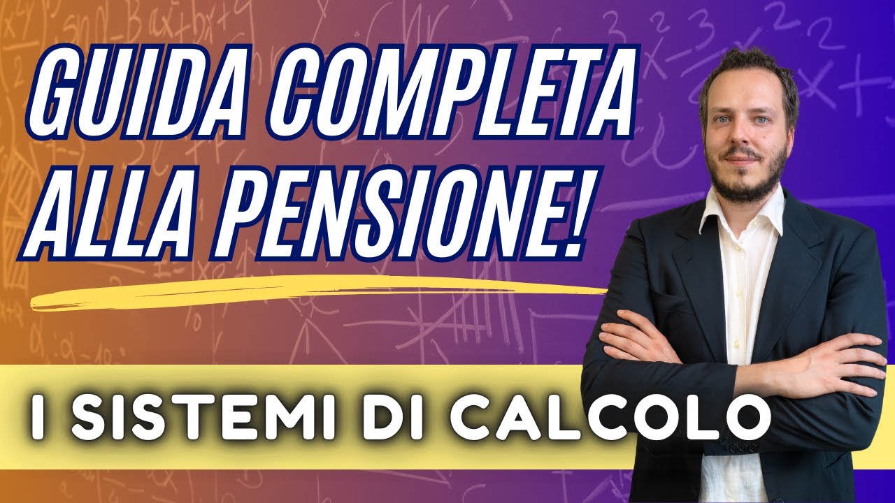 COME SI CALCOLA LA PENSIONE? ECCO LA GUIDA COMPLETA