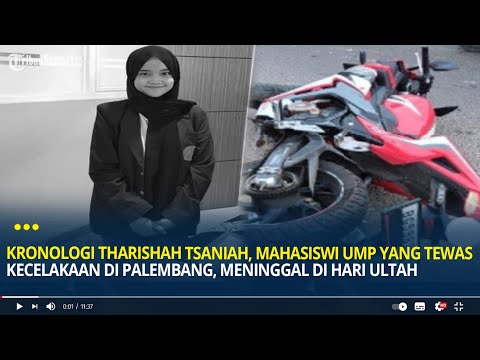 Kronologi Tharishah Tsaniah, Mahasiswi UMP Tewas Kecelakaan di Palembang, Meninggal di Hari Ultah