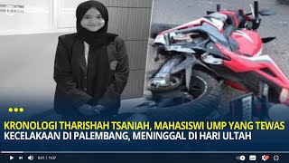 Kronologi Tharishah Tsaniah, Mahasiswi UMP Tewas Kecelakaan di Palembang, Meninggal di Hari Ultah