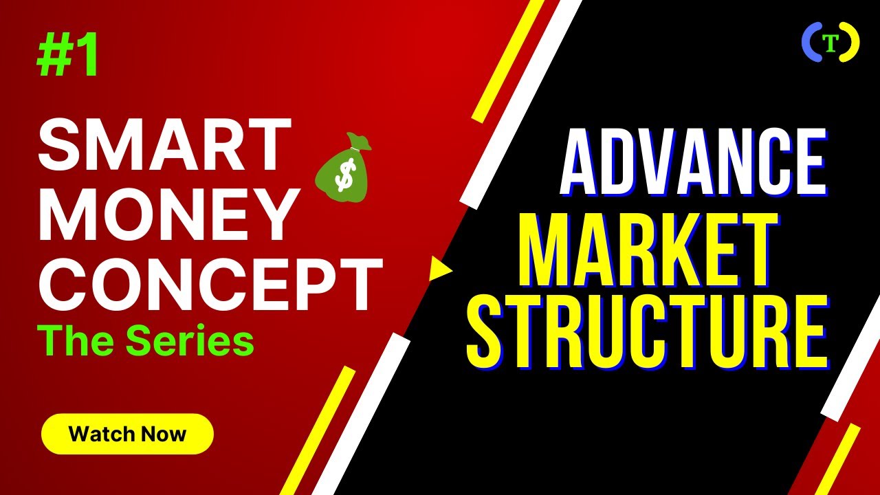 SMC The Series : ADVANCE MARKET STRUCTURE - YouTube