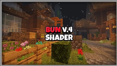 SHADER REALISTIS DI MCPE||BUN SHADER V.4!!!SUPPORT MCPE 1.17/1.18+