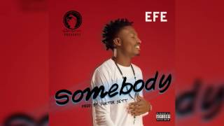 Efe - somebody (prod by duktor sett) (official audio)