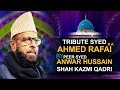 Tribute syed ahmed kabeer refai ra  anjaman qadria jilania leicester  pir syed  anwar shah kazmi