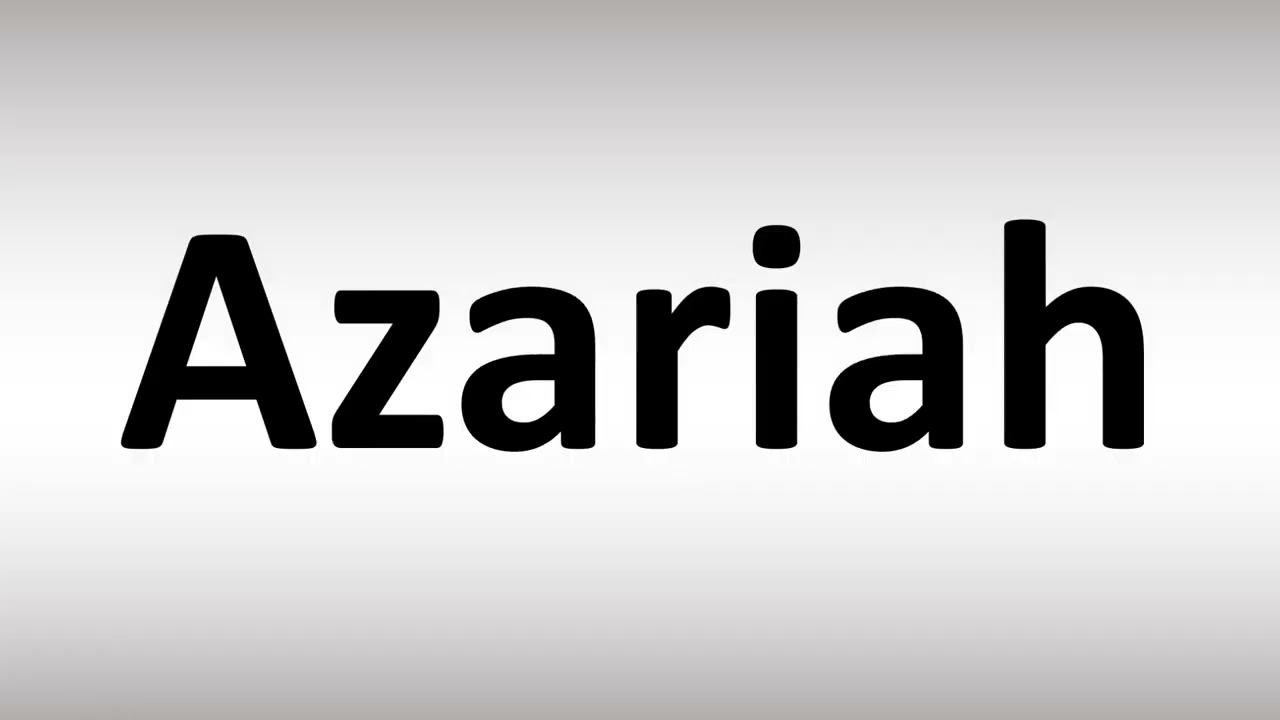 How to Pronounce Azariah