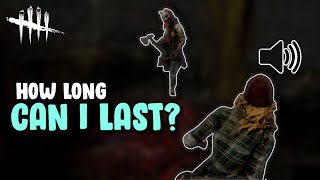 If I stop talking, the video ends – DEAD BY DAYLIGHT