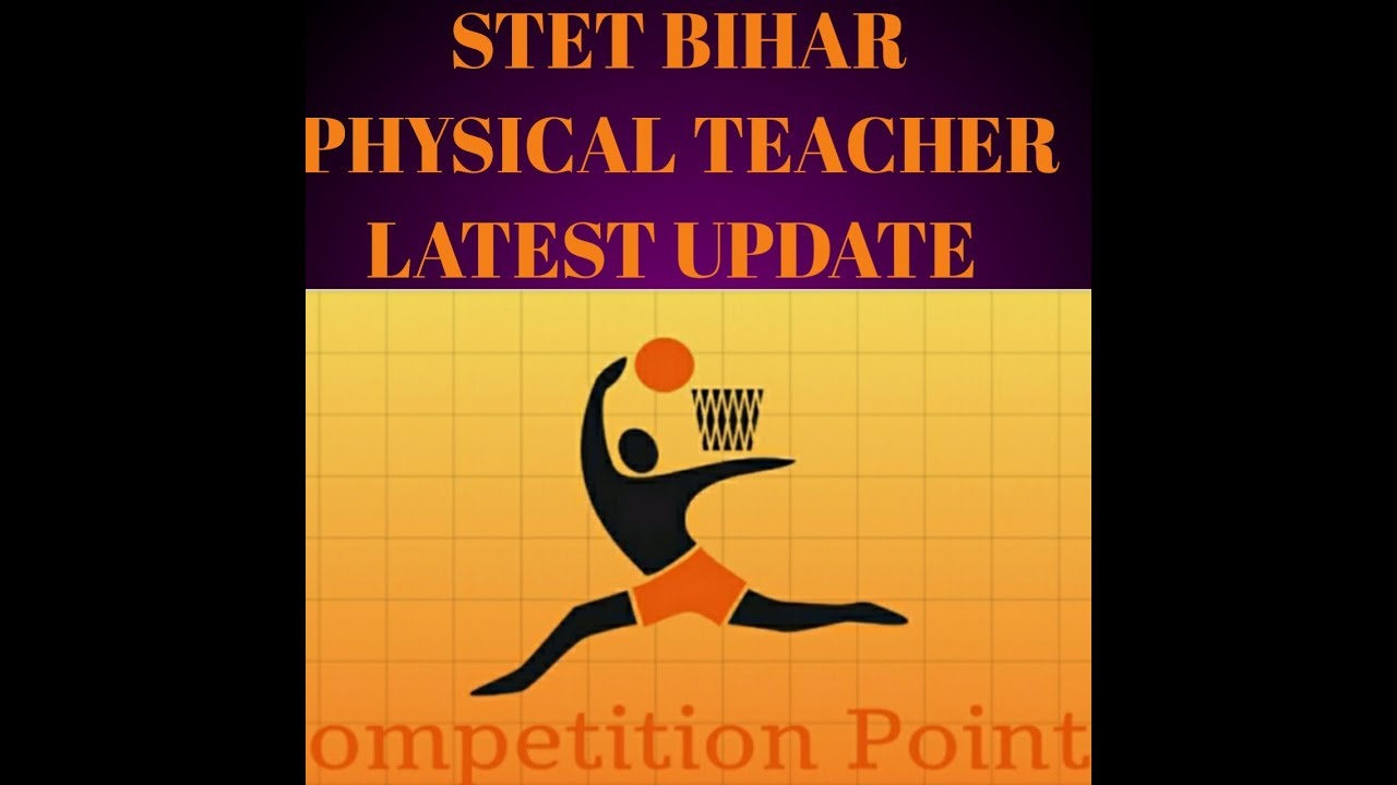 STET BIHAR PHYSICAL TEACHER LATEST UPDATE