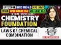 Chemistry Foundation Class 1 | Laws of Chemical Combination | For All TGT, PGT Exams