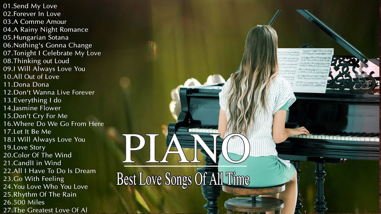 Top 100 Beautiful Piano Of All Time - Great Relaxing Piano Love Songs Instrumental Music - YouTube