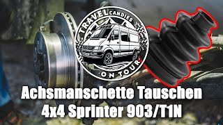 Achsmanschetten an der Vorderachse tauschen - 4x4 Sprinter 903 / T1N