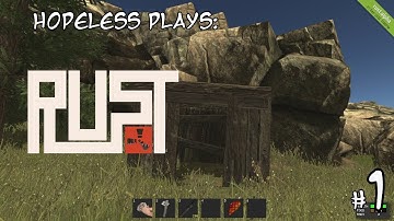 Hopeless Survives: Rust Lets Get Started