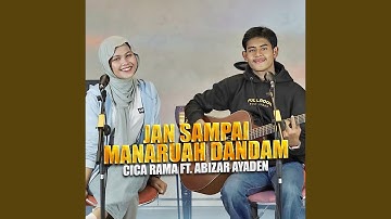 Jan Sampai Manaruah Dandam (feat. Abizar Ayaden)