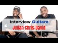 Interview julian chrisdavid  parcours dapprentissage de la guitare avec isaac sariel depuis 2010