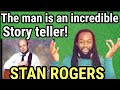 STAN ROGERS THE MARY ELLEN CARTER REACTION - First time hearing
