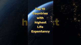 Top 10 country with highest life expectancy #shorts #top10worldfactstv