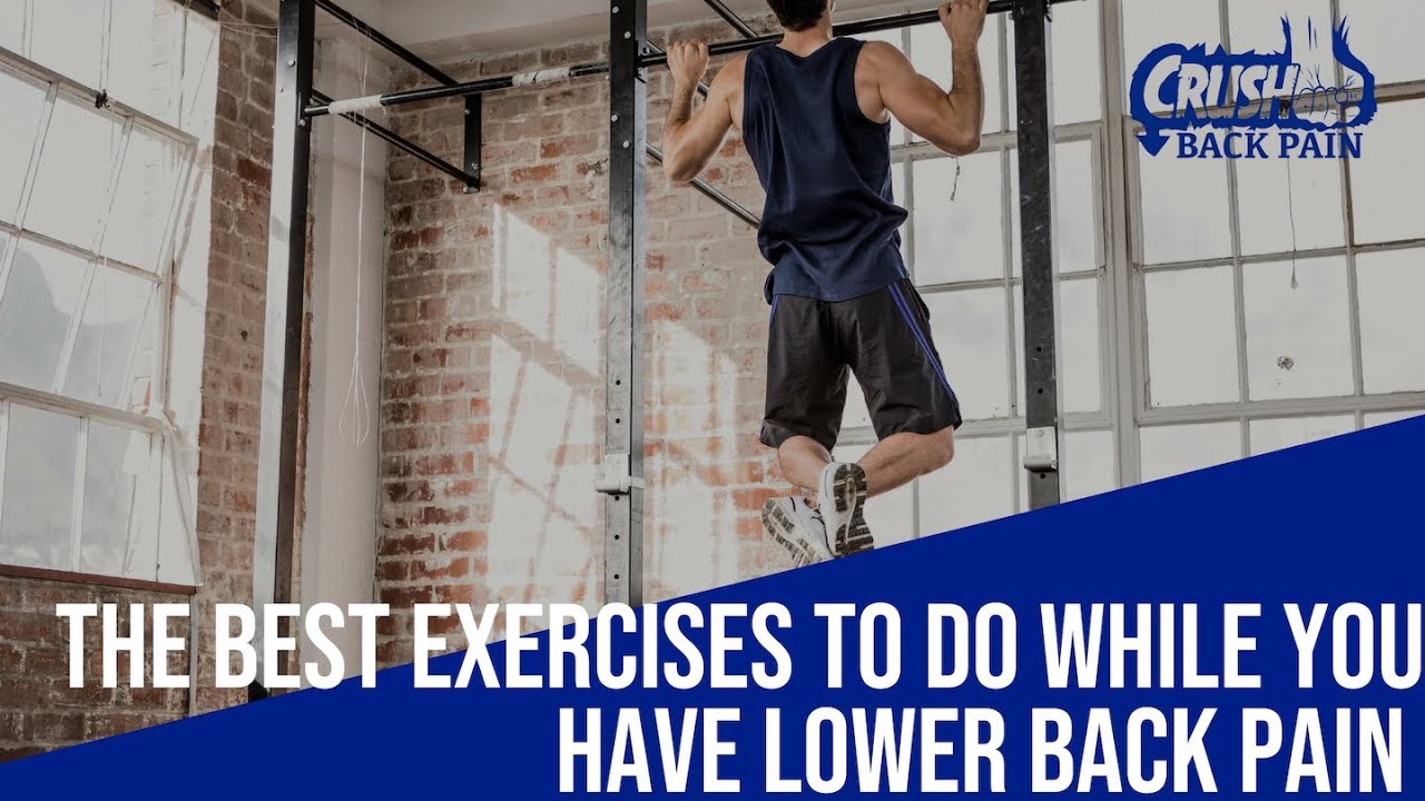 The Best Exercises to do While You Have Lower Back Pain - YouTube