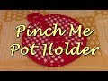 Pinch Me Pot Holder | The Sewing Room Channel