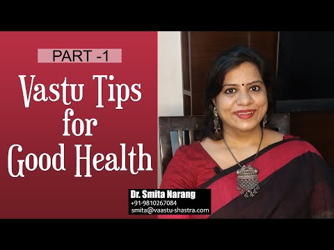 Vastu for Good Health [Part1] | Dr. Smita Narang