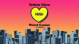 Download lagu Yellow Claw x Weird Genius - HUSH feat. Reikko (lyric)