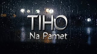 TIHO - Na Pamet (Official Lyric Video)