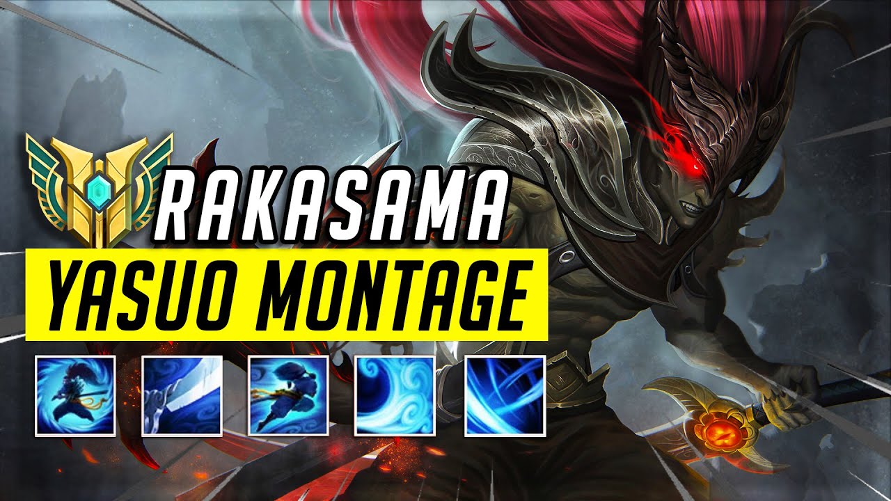 RaKaSaMa Yasuo Montage - Best Yasuo Plays - YouTube