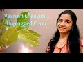 Vaanam Chaayum ❤|Female version|Unplugged | Anarkali