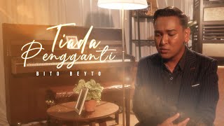 BitoBeyto - Tiada Pengganti