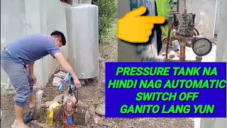 hindi nag automatic switch off na pressure tank (boy bertod)