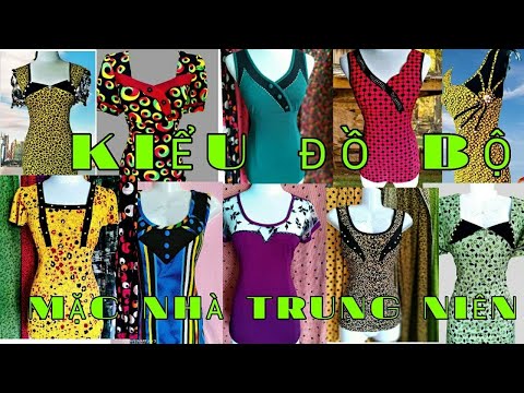 Video TỔNG HỢP 27 MẪU ĐỒ BỘ MẶC NHÀ TRUNG NIÊN, DỄ THƯƠNG... - youtube