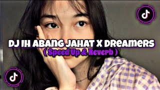 Dj Ih Abang Jahat X Dreamers Ft Datgylaw ( Speed Up & Reverb ) ‼️