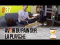 Avoir du pain sur la planche  expression 37