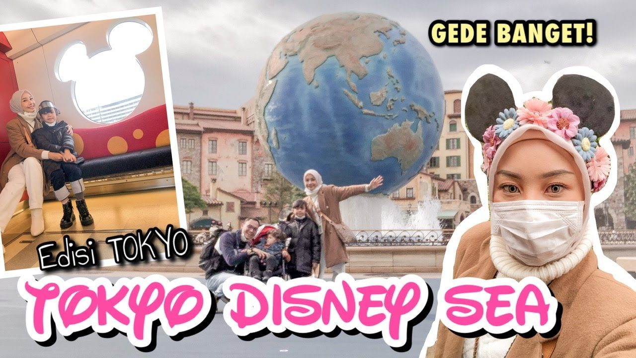 AKHIRNYA KE DISNEY SEA TOKYO JEPANG | LUAS BANGET