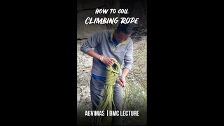 How to coil climbing rope ? | ABVIMAS | BMC - Basic Mountaineering Course | Coiling Lecture