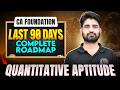 CA Foundation Quantitative Aptitude Last 3 Months Complete RoadMap 🔥