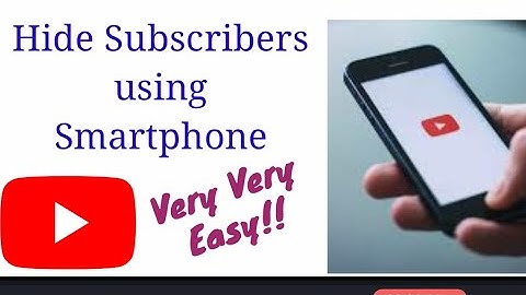 Hide Subscribers of your YouTube Channel using Smartphone