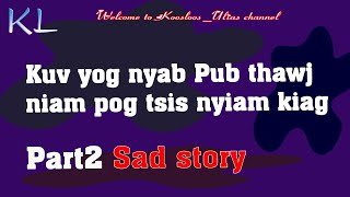 Niam pog tsis nyiam vim kuv yog nyab pub thawj 11/27/2020