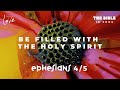 Ephesians 45  be filled with the holy spirit  bible in song  project of love