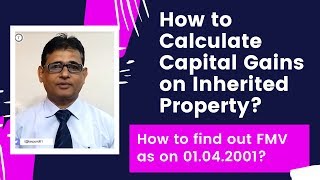 Capital Gain Tax on Sale of Inherited Property|How to Calculate FMV of Property as on 2001|Taxpundit