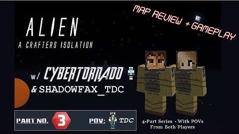 Alien A Crafters Isolation | Part 3 | 