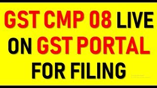 BREAKING NEWS|GST CMP 08 ENABLED IN GST PORTAL|HOW TO FILE CMP 08|GST CMP 08 DUE DATE EXTENDED BREAKING NEWS|GST CMP 08 ENABLED IN GST PORTAL|HOW TO FILE CMP 08|GST CMP 08 DUE DATE EXTENDED