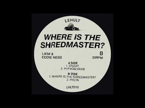 Liem — Liem & Eddie Ness - Where is the Shredmaster?