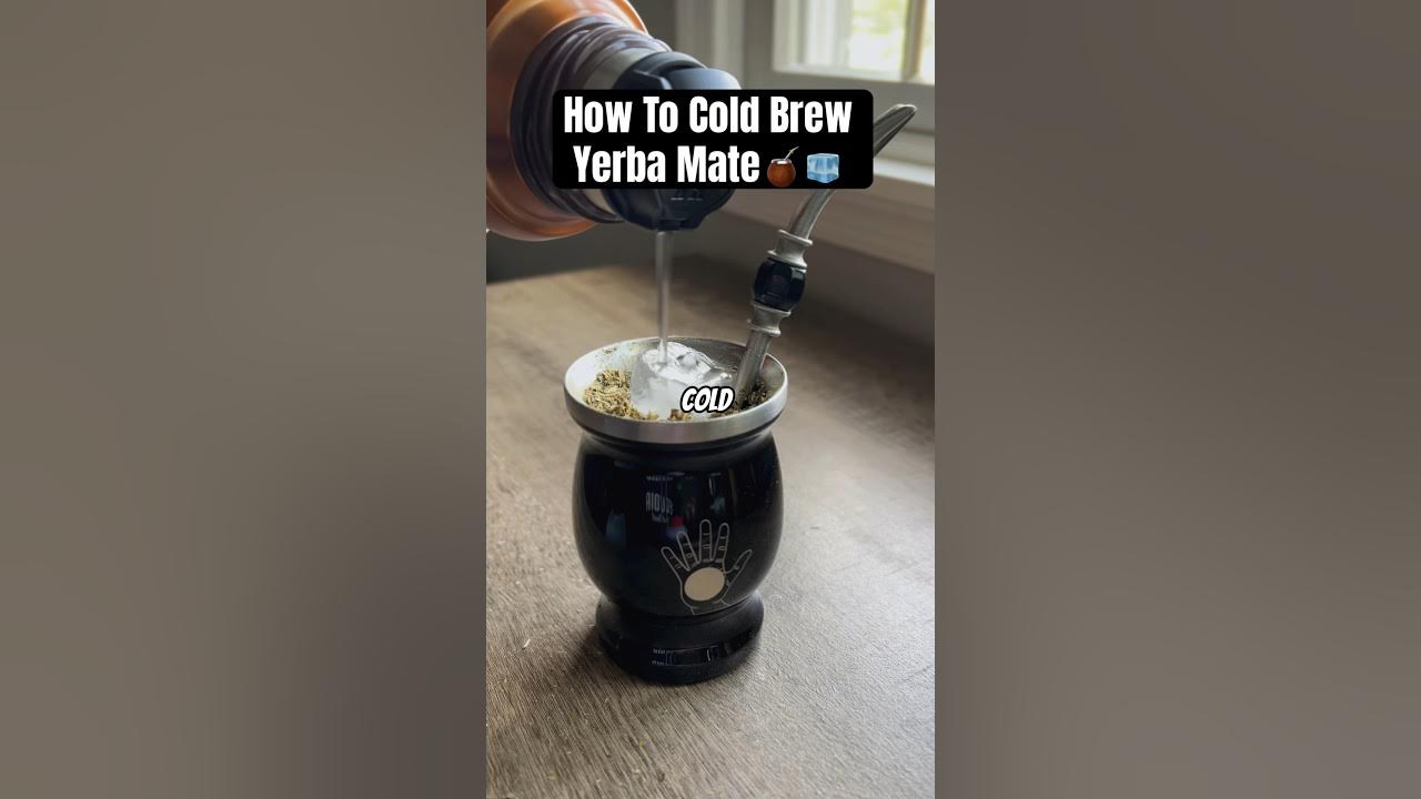How To Cold Brew Yerba Mate🧉🧊 