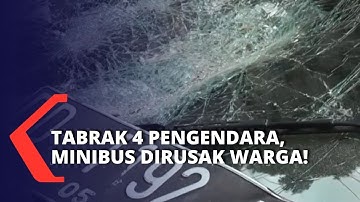 Video Minibus Diamuk Warga karena Kabur Usai Tabrak Lari 4 Pengendara