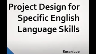 Webinar 10: Project Design For Specific English Language Skills